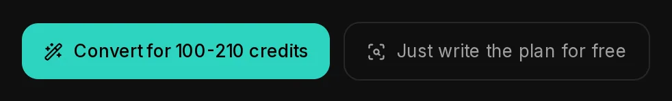 The two buttons under the preview: Convert for 100-210 credits and Just write the plan for free.