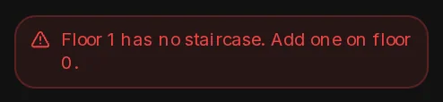 A plan problem in red: Floor 1 has no staircase. Add one on floor 0.