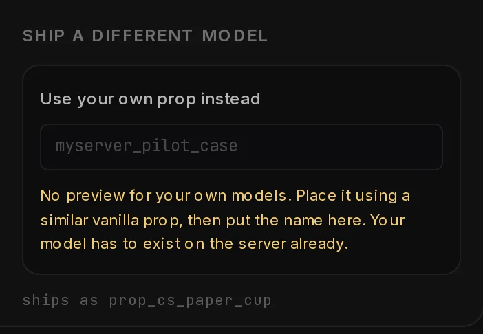 Ship a different model: a field for the name of your own prop, the note that it has no preview and must already be on your server, and ships as prop_cs_paper_cup.
